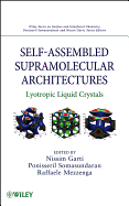 Self-Assembled Supramolecular Architectures: Lyotropic Liquid Crystals