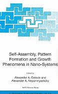 Self-Assembly, Pattern Formation and Growth Phenomena in Nano-Systems