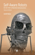 Self-Aware Robots: On the Path to Machine Consciousness
