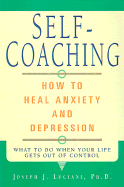 Self-Coaching: How to Heal Anxiety and Depression