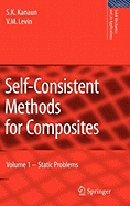 Self-Consistent Methods for Composites: Vol.1: Static Problems