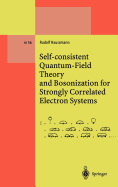 Self-Consistent Quantum-Field Theory and Bosonization for Strongly Correlated Electron Systems