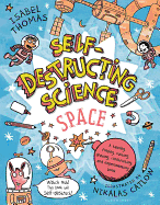 Self-Destructing Science: Space