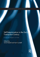 Self-Determination in the early Twenty First Century: A Double Edged Concept