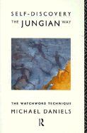 Self-Discovery the Jungian Way: The Watchword Technique