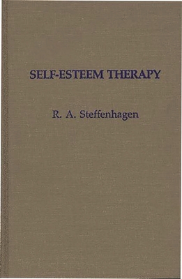 Self-Esteem Therapy - Steffenhagen, R A
