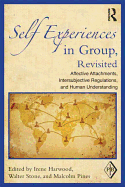 Self Experiences in Group, Revisited: Affective Attachments, Intersubjective Regulations, and Human Understanding