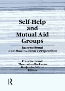 Self-Help and Mutual Aid Groups: International and Multicultural Perspectives