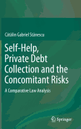 Self-Help, Private Debt Collection and the Concomitant Risks: A Comparative Law Analysis