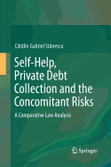 Self-Help, Private Debt Collection and the Concomitant Risks: A Comparative Law Analysis