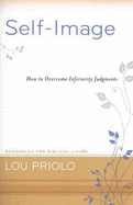 Self-Image: How to Overcome Inferiority Judgments