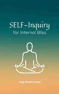 Self-Inquiry for Internal Bliss