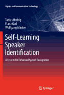 Self-Learning Speaker Identification: A System for Enhanced Speech Recognition
