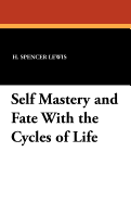 Self Mastery and Fate with the Cycles of Life