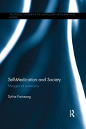 Self-Medication and Society: Mirages of Autonomy