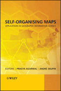 Self-Organising Maps: Applications in Geographic Information Science