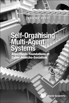 Self-Organising Multi-Agent Systems - Pitt Jeremy