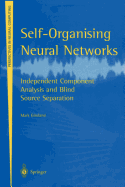 Self-Organising Neural Networks: Independent Component Analysis and Blind Source Separation