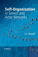 Self-Organization in Sensor and Actor Networks