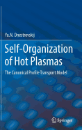 Self-Organization of Hot Plasmas: The Canonical Profile Transport Model