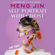 Self-Portrait with Ghost: Short Stories