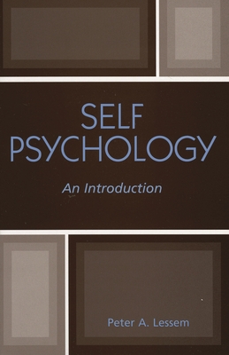 Self Psychology: An Introduction - Lessem, Peter A