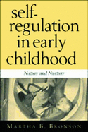 Self Regulation in Early Childhood: Nature and Nurture