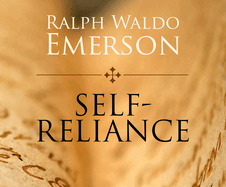 Self-Reliance and Other Essays