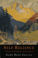 Self-Reliance and Other Essays