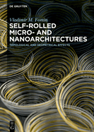 Self-Rolled Micro- And Nanoarchitectures: Topological and Geometrical Effects