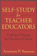 Self-Study for Teacher Educators: Crafting a Pedagogy for Educational Change