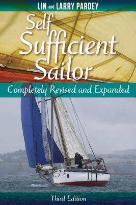 Self Sufficient Sailor, Full Revised and Expanded - Pardey, Lin, and Pardey, Larry