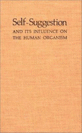 Self-suggestion and Its Influence on the Human Organism