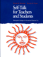 Self-Talk for Teachers and Students: Metacognitive Strategies for Personal and Classroom Use