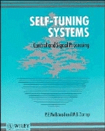Self-Tuning Systems: Control and Signal Processing - Wellstead, P E, and Zarrop, M B