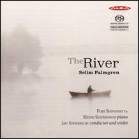 Selim Palmgren: The River - Henri Sigfridsson (piano); Jan S�derblom (violin); Pori Sinfonietta; Jan S�derblom (conductor)