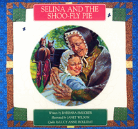 Selina and the Shoo-Fly Pie
