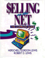 Selling on the Net - Lewis, Herschell Gordon, and Lewis, Robert D, and Lewis
