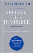 Selling the Invisible: A Field Guide to Modern Marketing