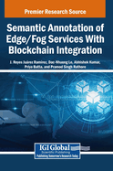 Semantic Annotation of Edge/Fog Services with Blockchain Integration