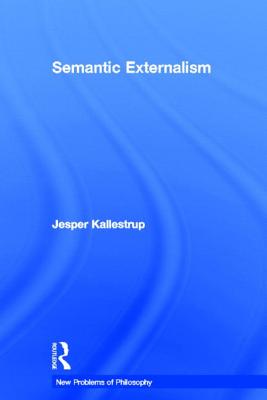 Semantic Externalism - Kallestrup, Jesper