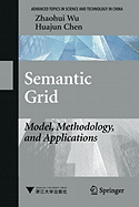 Semantic Grid: Model, Methodology, and Applications