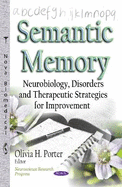 Semantic Memory: Neurobiology, Disorders and Therapeutic Strategies for Improvement