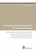Semantic Relation Extraction for Systems Biology