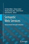 Semantic Web Services: Advancement Through Evaluation