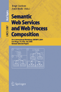 Semantic Web Services and Web Process Composition: First International Workshop, Swswpc 2004, San Diego, CA, USA, July 6, 2004, Revised Selected Papers