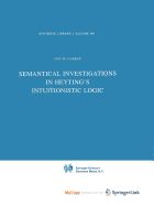 Semantical Investigations in Heyting's Intuitionistic Logic