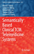 Semantically Based Clinical Tcm Telemedicine Systems