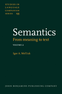 Semantics: From meaning to text. Volume 2