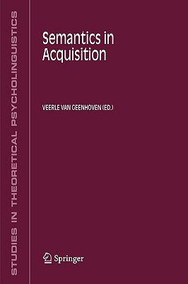 Semantics in Acquisition - Van Geenhoven, Veerle (Editor)